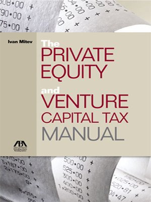 cover image of Private Equity and Venture Capital Tax Manual